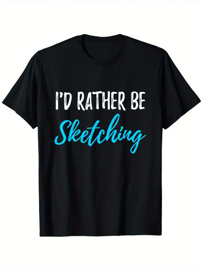 Men's Graphic T-Shirt Id Rather Be Sketching Bold Blue Handwritten Letters On Simple Black Shirt