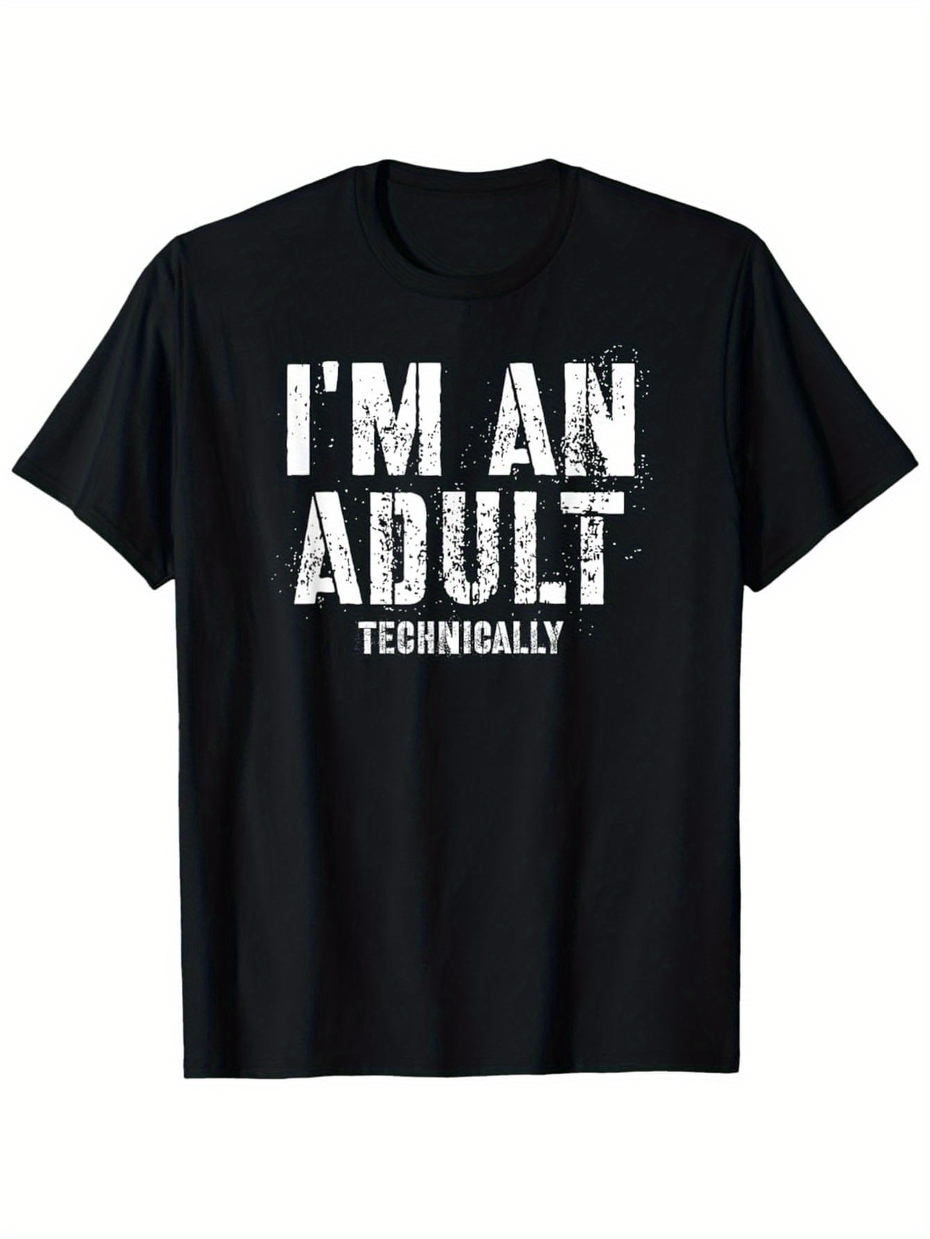 Men's Graphic T-Shirt Im An Adult Technically Distressed White Lettering On Black T Shirt