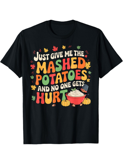 Men's Graphic T-Shirt Just Give Me The Mashed Potatoes With Cartoon Bowl Surrounded By Autumn Leaves