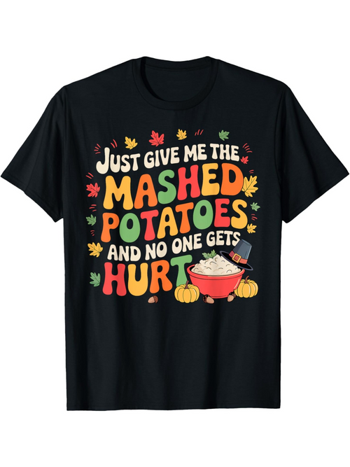 Men's Graphic T-Shirt Just Give Me The Mashed Potatoes With Cartoon Bowl Surrounded By Autumn Leaves