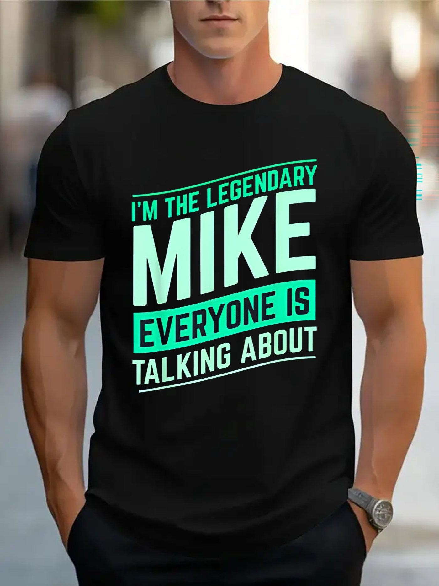 Men's Graphic T-Shirt Im The Legendary Everyone Is Talking About Mike