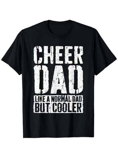 Men's Graphic T-Shirt Cheer Dad Like A Normal Dad But Cooler Distressed Lettering Black Cotton Tee