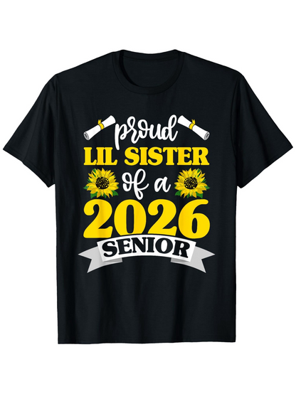 Men's Graphic T-Shirt Proud Lil Sister Of A 2026 Senior With Sunflowers And Graduation Scrolls