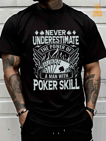 Men's Graphic T-Shirt Never Underestimate The Power Of A Man With Poker Skill Featuring Playing Cards Flames
