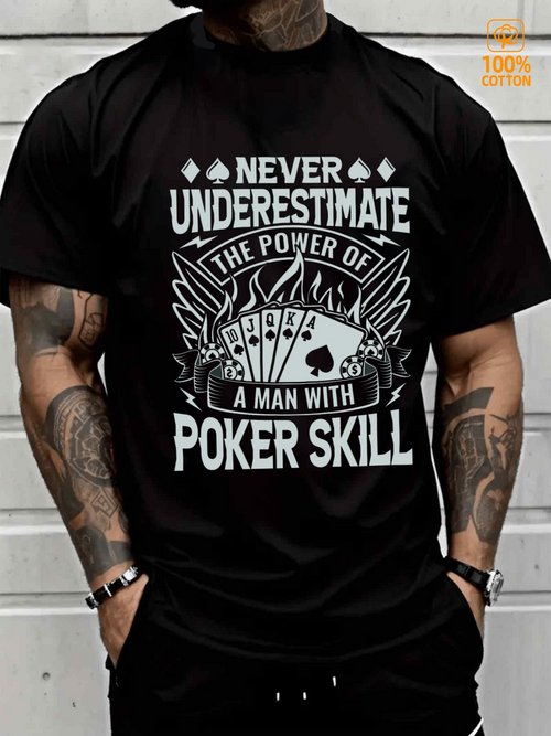 Men's Graphic T-Shirt Never Underestimate The Power Of A Man With Poker Skill Featuring Playing Cards Flames