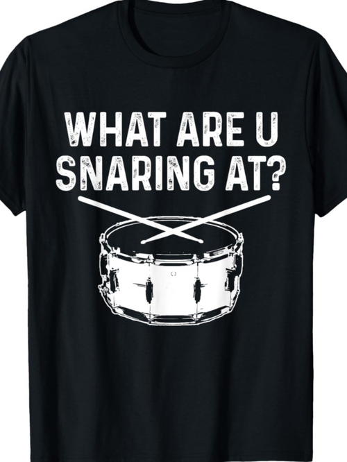 Men's Graphic T-Shirt What Are U Snaring At White Bold Letters Over Crisp Snare Drum Illustration