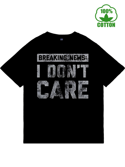 Men's Graphic T-Shirt Breaking News I Dont Care Distressed Bold Grunge Textured Letters T Shirt