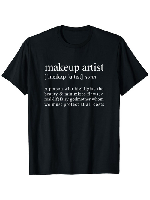 Men's Graphic T-Shirt Makeup Artist Noun Definition Statement With Playful Text On Shirt
