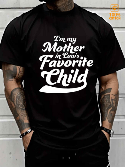 Men's Graphic T-Shirt Im My Mother In Laws Favorite Child Statement Typography Shirt