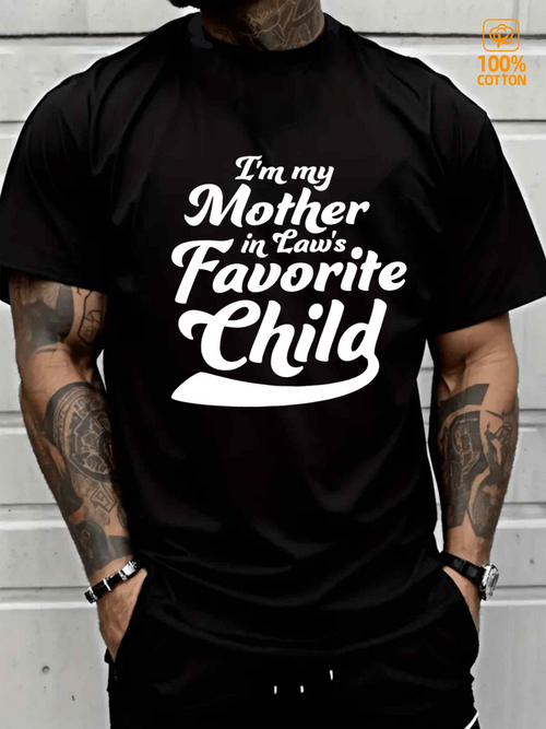 Men's Graphic T-Shirt Im My Mother In Laws Favorite Child Statement Typography Shirt
