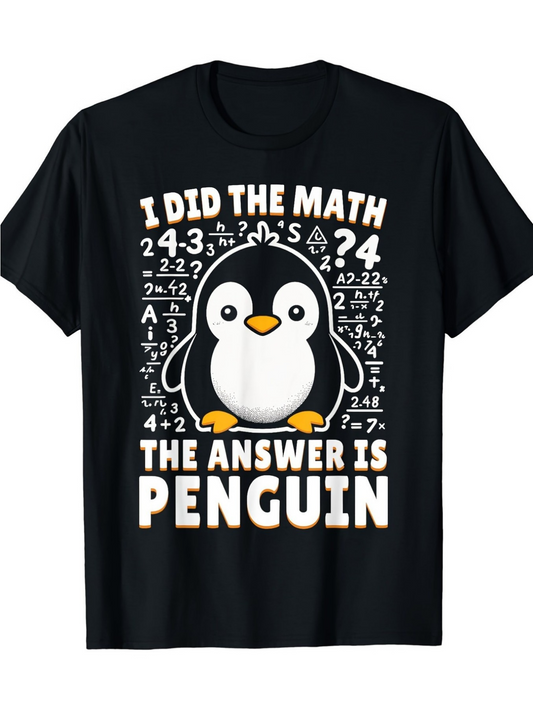 Men's Graphic T-Shirt I Did The Math Surrounded By Numbers And Equations Smiling Cute Penguin