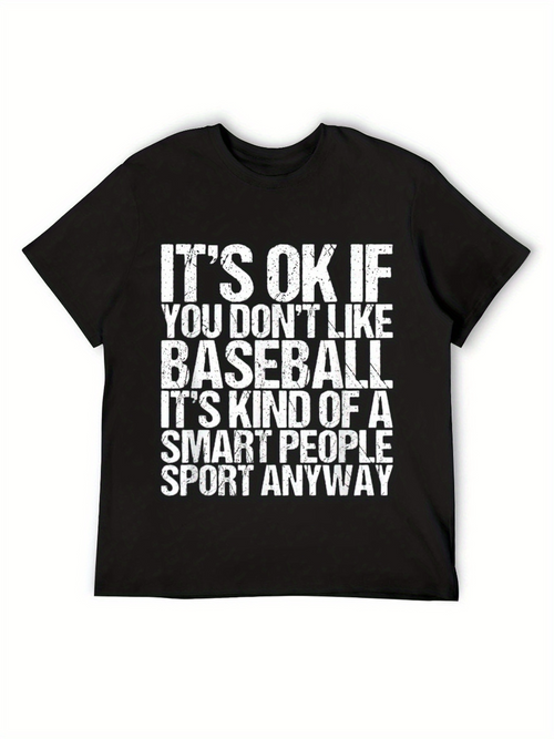 Men's Graphic T-Shirt Its Ok If You Dont Like Baseball Smart People Sport Quote