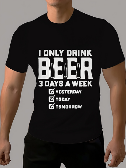 Men's Graphic T-Shirt I Only Drink Beer Three Days With Checklist Graphic Beer