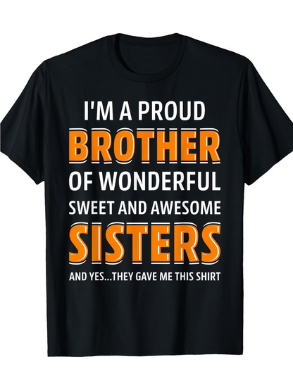 Men's Graphic T-Shirt Proud Brother With Wonderful Sweet Awesome Sisters Text