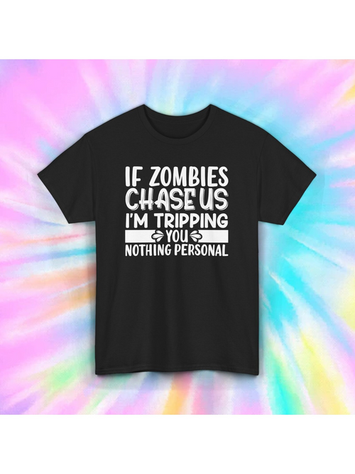 Men's Graphic T-Shirt If Zombies Chase Us Im Tripping You Nothing Personal Bold White Letters Classic Humor Zombie T Shirt