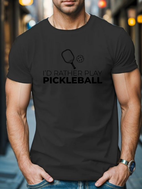 Men's Graphic T-Shirt Id Rather Play Pickleball Sports Fun City Street Pickleball