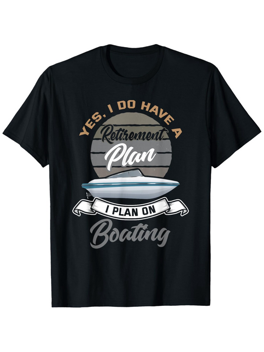 Men's Graphic T-Shirt Yes I Do Have A Retirement Plan With Sunset And Sailing Boat