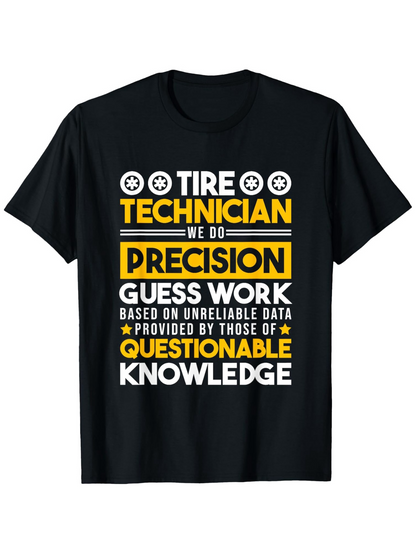 Men's Graphic T-Shirt Tire Technician Precision Guess Work With Bold Statement Lettering T Shirt