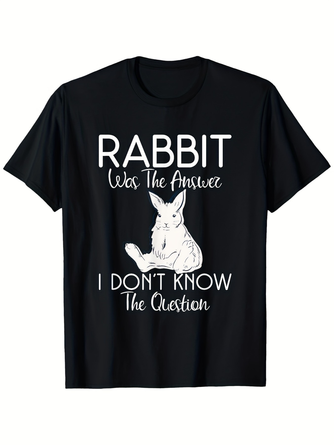 Men's Graphic T-Shirt Rabbit Was The Answer Sitting Playfully Among Simple Lettering White Rabbit