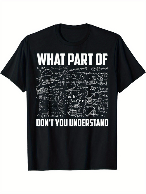 Men's Graphic T-Shirt What Part Of Complex Scientific Formulas Underlined On Blackboard T Shirt