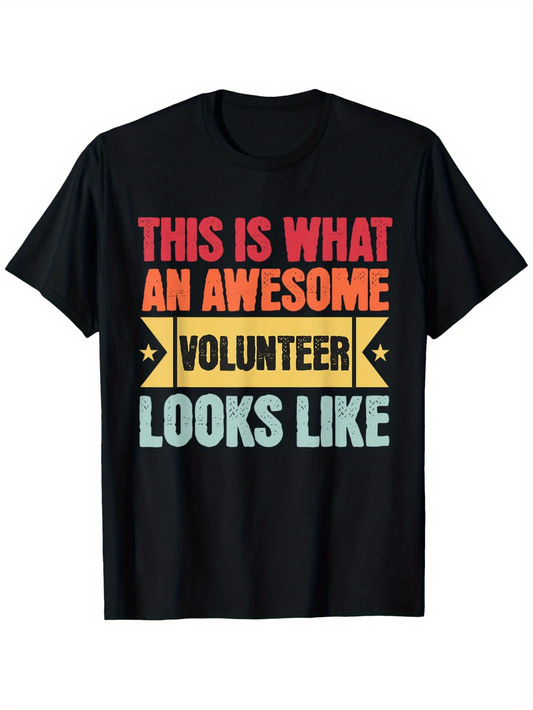 Men's Graphic T-Shirt This Is What An Awesome Volunteer Looks Like Colorful Text Graphic Volunteer T Shirt