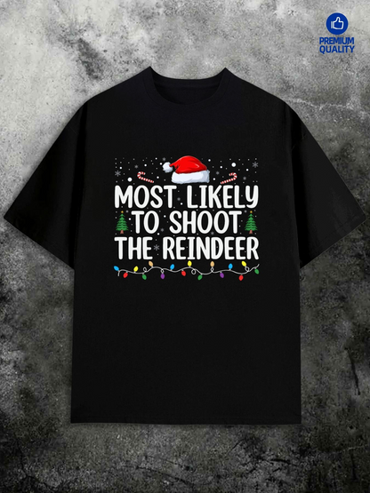 Men's Graphic T-Shirt Most Likely To Shoot The Reindeer With Santa Hat And Christmas Lights T Shirt