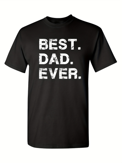 Men's Graphic T-Shirt Best Dad Ever With Bold Distressed White Lettering On Black Shirt