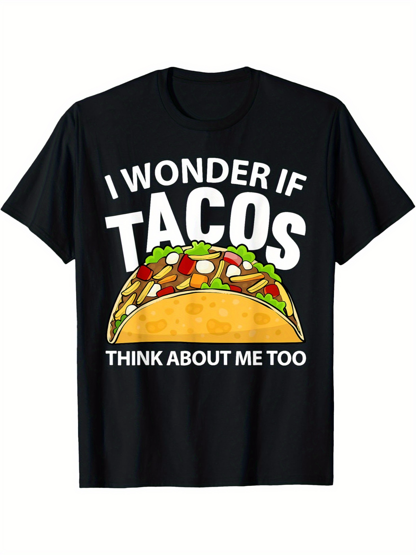 Men's Graphic T-Shirt I Wonder If Tacos Think About Me Too Colorful Tasty Mexican Food Taco