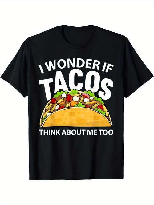 Men's Graphic T-Shirt I Wonder If Tacos Think About Me Too Colorful Tasty Mexican Food Taco