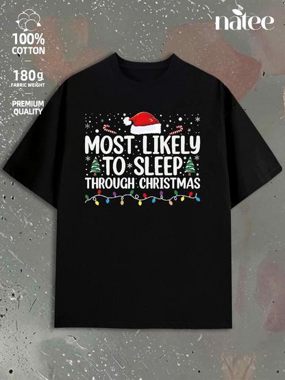 Men's Graphic T-Shirt Most Likely To Sleep Through Christmas Festive Lights And Santa Hat Christmas Shirt