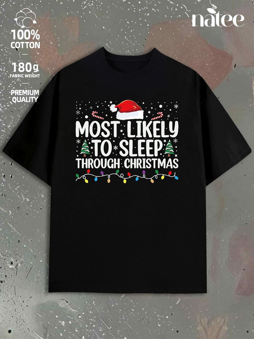 Men's Graphic T-Shirt Most Likely To Sleep Through Christmas Festive Lights And Santa Hat Christmas Shirt