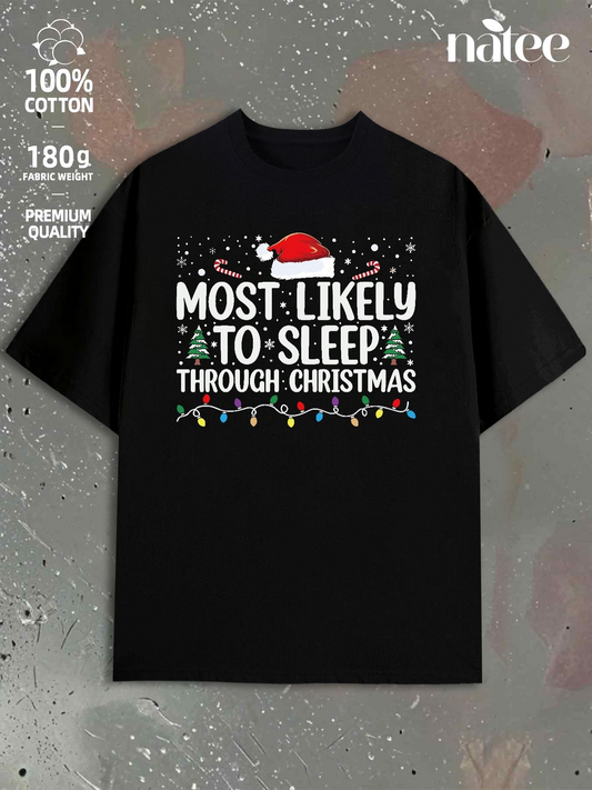 Men's Graphic T-Shirt Most Likely To Sleep Through Christmas Festive Lights And Santa Hat Christmas Shirt