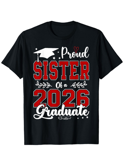 Men's Graphic T-Shirt Proud Sister Bold Red Letters With Floral Accents And Graduation Cap