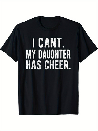 Men's Graphic T-Shirt I Cant My Daughter Has Cheer Simple Statement On Black T Shirt