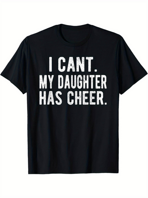 Men's Graphic T-Shirt I Cant My Daughter Has Cheer Simple Statement On Black T Shirt