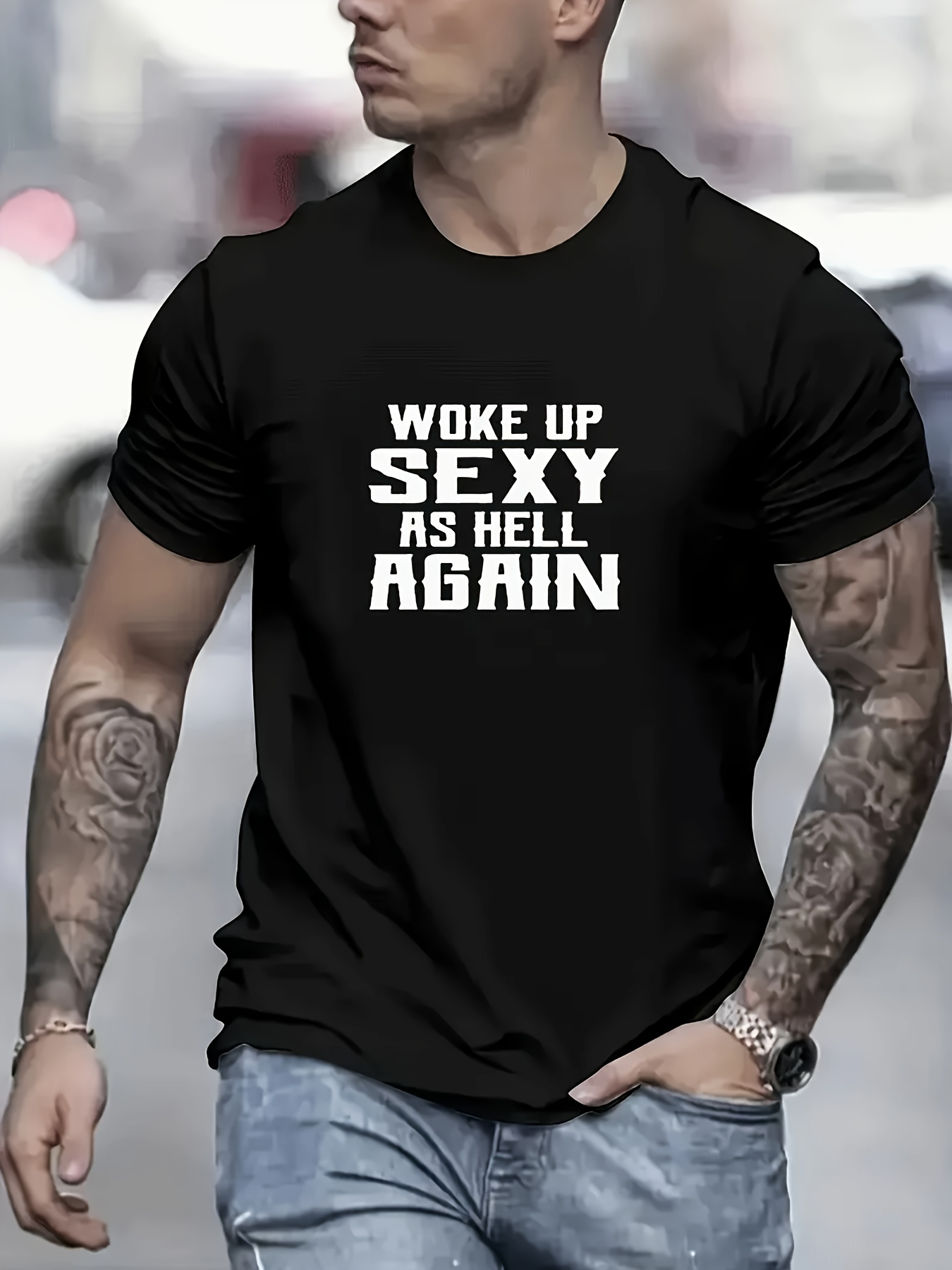 Men's Graphic T-Shirt Woke Up Sexy As Hell Again Bold White Letters Statement T Shirt