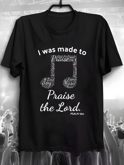 Men's Graphic T-Shirt I Was Made To Praise The Lord Decorative Song Lyrics And Musical Note