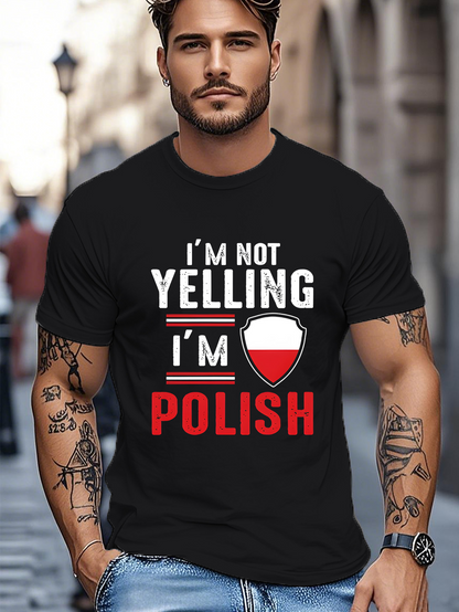 Men's Graphic T-Shirt Im Not Yelling Im Polish Street Style Black Statement T Shirt