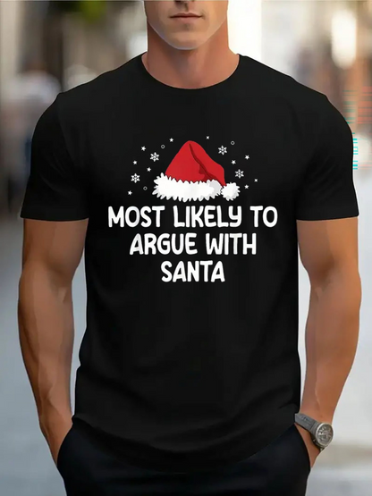 Men's Graphic T-Shirt Most Likely To Argue With Santa Festive Stars And Holiday Hat Santa Hat