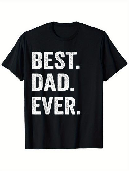 Men's Graphic T-Shirt Best Dad Ever Bold White Distressed Slogan On Black Cotton T Shirt