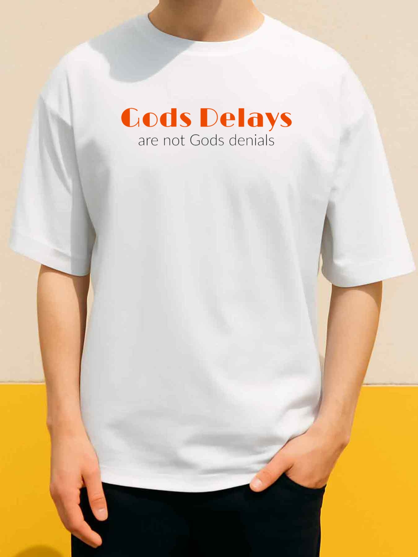 Men's Graphic T-Shirt Gods Delays Are Not Gods Denials Orange Statement On White Shirt