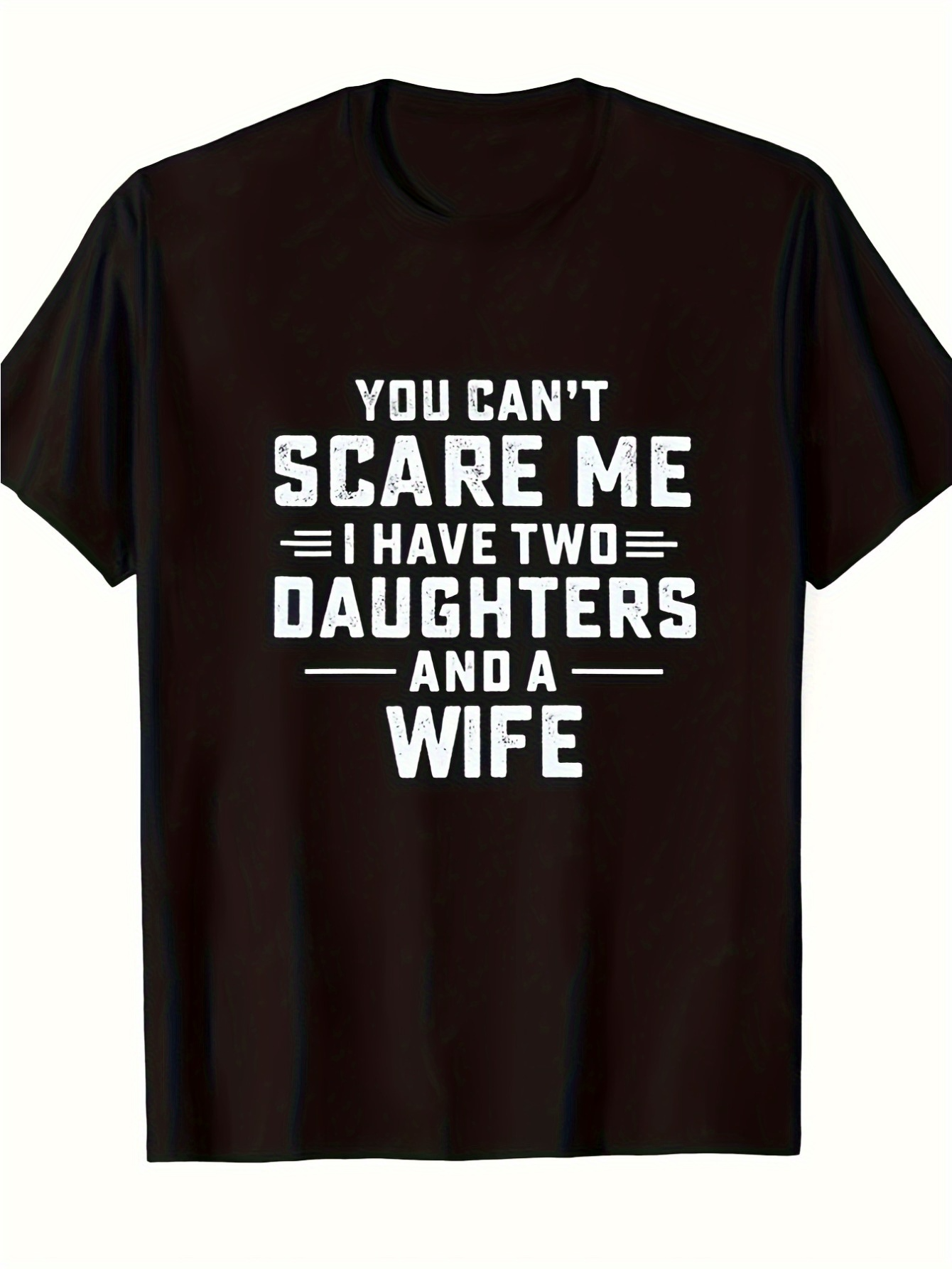 Men's Graphic T-Shirt You Cant Scare Me Bold Typography With Strong Family Message T Shirt
