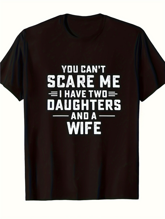 Men's Graphic T-Shirt You Cant Scare Me Bold Typography With Strong Family Message T Shirt