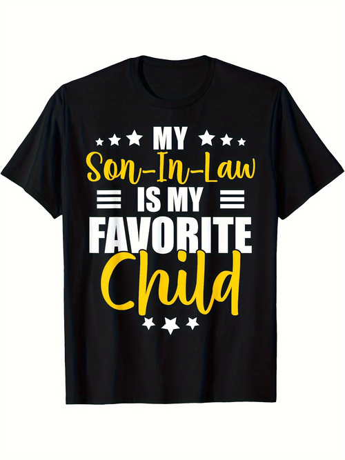 Men's Graphic T-Shirt My Son In Law Is My Favorite Child Bold Letters With Playful Stars And Cheerful Typography
