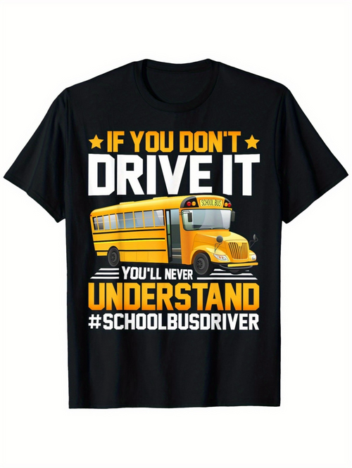 Men's Graphic T-Shirt If You Dont Drive It Yellow American Vehicle With City Street School Bus