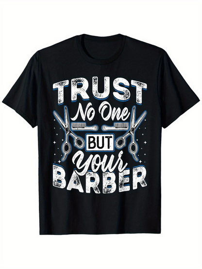 Men's Graphic T-Shirt Trust No One But Your Barber With Scissors And Barber Tools Motif