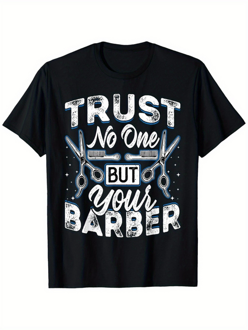 Men's Graphic T-Shirt Trust No One But Your Barber With Scissors And Barber Tools Motif