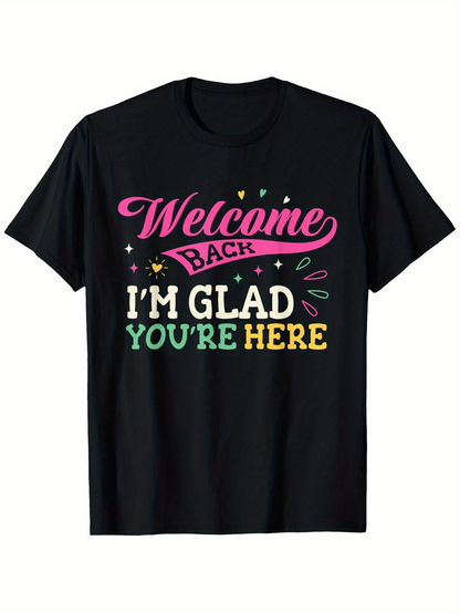 Men's Graphic T-Shirt Welcome Back Im Glad Youre Here Pastel Lettering With Small Decorative Accents T Shirt
