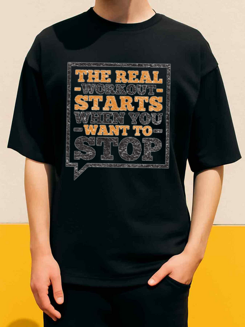 Men's Graphic T-Shirt The Real Workout Begins When You Want To Stop Motivational Gym Statement