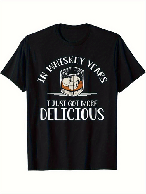 Men's Graphic T-Shirt In Whiskey Years I Just Got More Delicious With Ice And Glass Of Whiskey